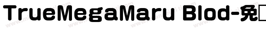 TrueMegaMaru Blod字体转换